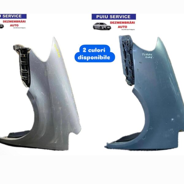 Aripa Stanga Volkswagen Touran 2006 - 2 culori disponibile pe stoc